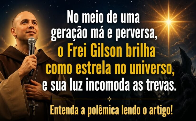 Imagem do artigo Frei Gilson Professor Eduardo Faria explica por que estão atacando novamente o frei mais famoso do Brasil